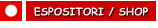 ESPOSITORI / SHOP